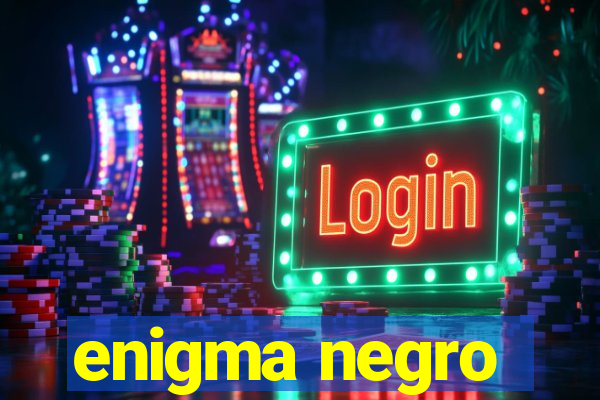 enigma negro